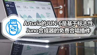 Arturia的JUN-6是基于标志性Juno合成器的免费合唱插件