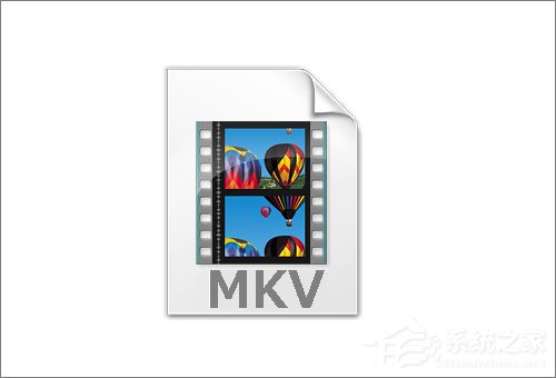 mkv是什么格式的文件 mkv格式用什么播放器播放